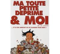 Ma Toute Petite Déprime & Moi