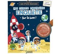 Sandra Lebrun – Ma toute première enquête : Sur la Lune – Avec une loupe magique – Livre-jeu