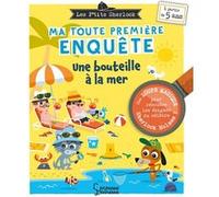 Ma toute première enquête - Une bouteille à la mer Sandra Lebrun (Auteur), Patrick Morize (Illustration)