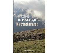 Ma transhumance Carnet de routo - Antoine de Baecque - Arthaud - Poche - Beau livre