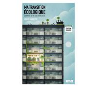 Ma transition écologique - édition augmentée Comment je me suis radicalisé - GARDETTE HERVE - Novice - broché - Recueil