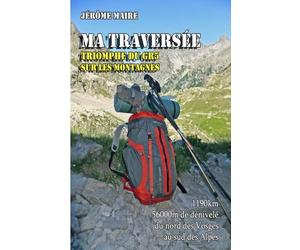 Ma traversée : triomphe du GR5 sur les montagnes