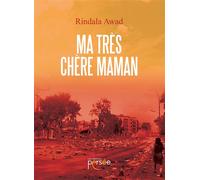 Ma très chère maman - Rindala Awad - Persee - broché - Récit