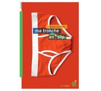 Ma tronche en slip