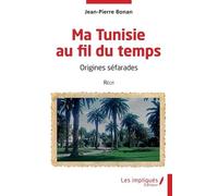 Ma Tunisie au fil du temps: Origines séfarades