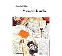Ma valise blanche - Danielle Paillas - Complicites Eds - broché - Autobiographie