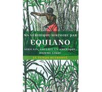Ma Véridique Histoire - Africain, Esclave En Amérique, Homme Libre