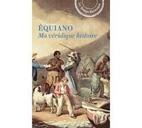 Ma véridique histoire Olaudah Equiano (Auteur), Régine Mfoumou-Arthur (Traduction)