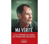 Ma vérité: L'homme qui défie le Kremlin