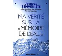 Ma vérité sur la mémoire de l'eau