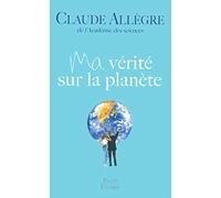 Ma vérité sur la planète
