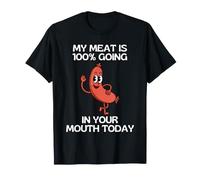 Ma Viande va à 100% dans ta Bouche Aujourd'hui T-Shirt