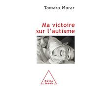 Ma victoire sur l'autisme