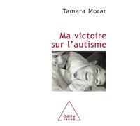 Ma victoire sur l'autisme - Tamara Morar - Odile Jacob - broché - Etude