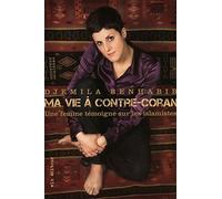 Ma vie à contre-Coran - Une femme témoigne sur les islamistes