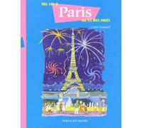 Ma vie à Paris au fil des mois