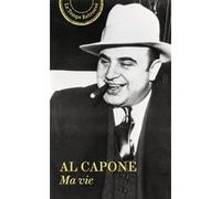 Ma vie Al Capone (Auteur), Philippe Artières (Edité par)