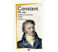 Ma vie - Amélie et Germaine - Cécile - Benjamin Constant - Flammarion - Poche - Roman