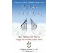 Ma vie après la mort : Comment 9 Minutes au Ciel Ta. Ritchie