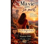 Ma vie après sa mort: Nanou DM