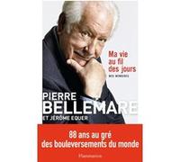 Jérôme Equer, Pierre Bellemare – Ma vie au fil des jours – Nouvelle édition – Broché