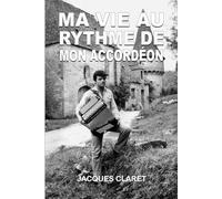 MA VIE AU RYTHME DE MON ACCORDÉON