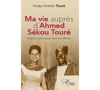 Ma Vie Auprès D?Ahmed Sékou Touré