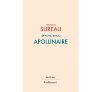 Ma vie avec Apollinaire