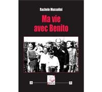 Ma vie avec Benito Rachele Mussolini (Auteur)