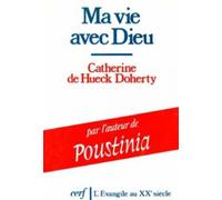 Ma vie avec dieu - Catherine de Hueck Doherty - Cerf - broché - Etude