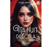 Ma vie avec dracula v 01 envoutement - Sylvie Payette - Andara - broché - Roman adolescent