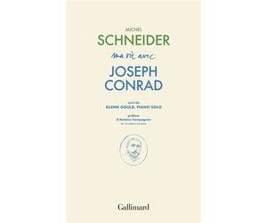 Ma vie avec Joseph Conrad/Glenn Gould, piano solo - Michel Schneider - Gallimard - broché - Biographie
