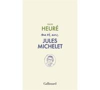 Ma vie avec Jules Michelet