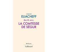 Ma vie avec la comtesse de Ségur Caroline Eliacheff (Auteur)