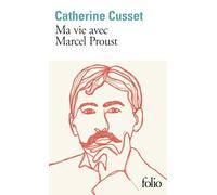 Ma vie avec Marcel Proust