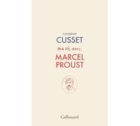 Ma vie avec Marcel Proust