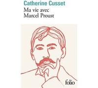 Ma vie avec Marcel Proust