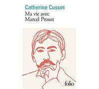 Ma vie avec Marcel Proust - Catherine Cusset - Gallimard - Poche - Roman