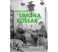 Ma vie avec Simona Kossak