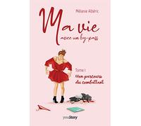 Ma vie avec un by-pass: Tome 1 - Mon parcours du combattant