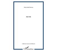 Ma vie - Benoît Verhaegen - L'harmattan - broché - Livre