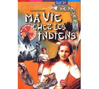 Ma Vie Chez Les Indiens. L'Histoire De Mary Campbell