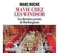 Ma Vie chez les Windsor Les derniers secrets de Buckingham - Philippe Smolikowski - EDITIONS THÉLÈME - Livre audio - Livre