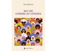 Ma Vie Comme Au Cinéma