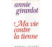 MA VIE CONTRE LA TIENNE