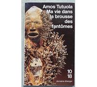 Ma vie dans la brousse des fantômes