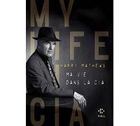 Ma vie dans la C.I.A.: Une chronique de l'année 1973