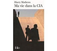 Ma vie dans la CIA: Une chronique de l'année 1973