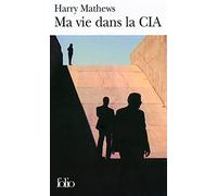 Ma vie dans la CIA: Une chronique de l'année 1973