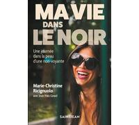 Ma Vie Dans Le Noir - Une Journée Dans La Peau D'une Non-Voyante
